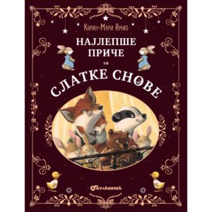 NAJLEPSE PRIČE ZA SLATKE SNOVE