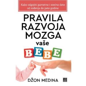 PRAVILAN RAZVOJ MOZGA VAŠE BEBE