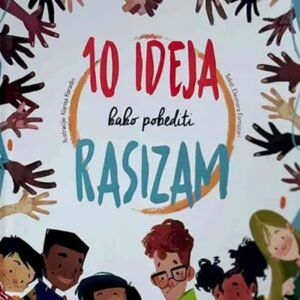 10 IDEJA KAKO POBEDITI RASIZAM