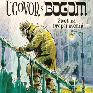UGOVOR S BOGOM-ŽIVOT NA DROPSI AVENIJI