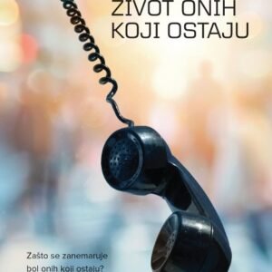 ŽIVOT ONIH KOJI OSTAJU