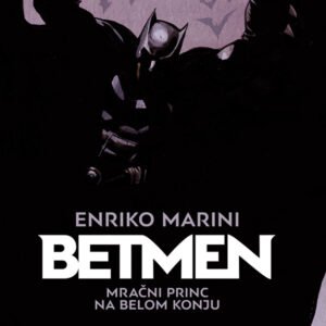 BETMEN-MRACNI PRINC NA BELOM KONJU