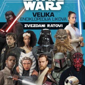 STAR WARS-VELIKA ENCIKLOPEDIJA LIKOVA