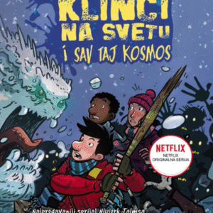 POSLEDNJI KLINCI NA SVETU I SAV TAJ KOSMOS