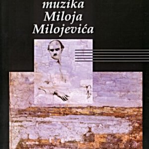 KLAVIRSKA MUZIKA MILOJA MILOJEVIĆA
