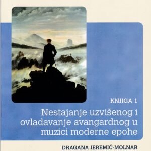 NESTAJANJE UZVIŠENOG I OVLADAVANJE AVANGARDNOG U MUZICI MODERNE EPOHE 1MOLNAR
