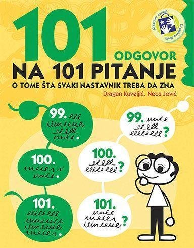 101 ODGOVOR NA 101 PITANJE O TOME ŠTO SVAKI NASTAVNIK TREBA DA ZNA