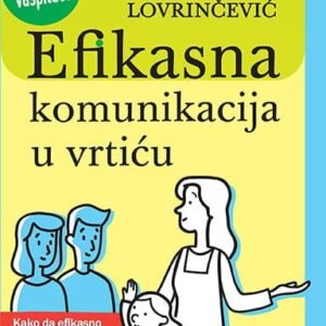 EFIKASNA KOMUNIKACIJA U VRTIĆU