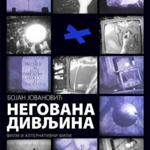 NEGOVANA DIVLJINA : FILM I ALTERNATIVNI FILM