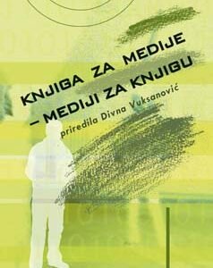KNJIGA ZA MEDIJE-MEDIJI ZA KNJIGU