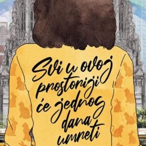 SVI U OVOJ PROSTORIJI CE JEDNOG