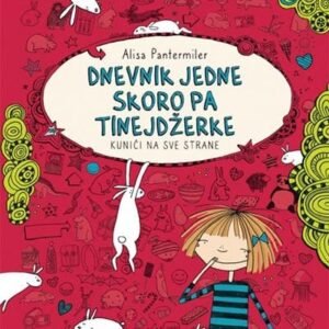 DNEVNIK JEDNE SKORO PA TINEJDŽERKE 1-KUNIĆI NA SVE STRANE