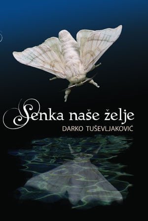 SENKA NAŠE ŽELJE