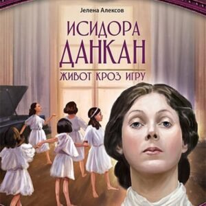 ISIDORA DANKAN-ŽIVOT KROZ IGRU