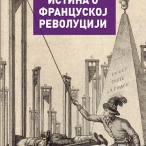 ISTINA O FRANCUSKOJ REVOLUCIJI