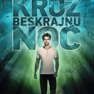 KROZ BESKRAJNU NOĆ