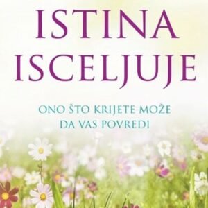 ISTINA ISCELJUJE