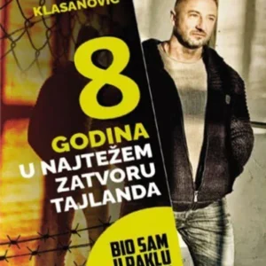 8 GODINA U NAJTEŽEM ZATVORU TAJLANDA