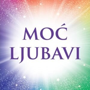 MOĆ LJUBAVI