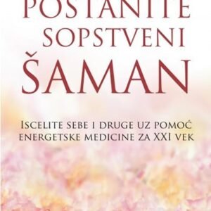 POSTANITE SOPSTVENI ŠAMAN
