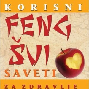 FENG ŠUI SAVETI ZA ZDRAVLJE