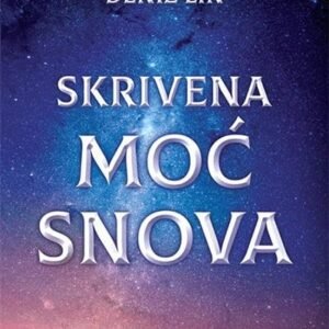 SKRIVENA MOĆ SNOVA
