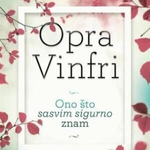 ONO ŠTO SASVIM SIGURNO ZNAM