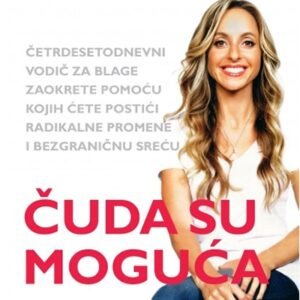 ČUDA SU MOGUĆA