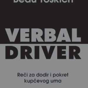 VERBAL DRIVER : REČI ZA DODIR I POKRET KUPČEVOG UMA