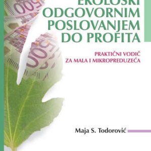 EKOLOŠKI ODGOVORNIM POSLOVANJEM DO PROFITA