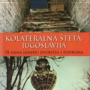 KOLATERALNA ŠTETA-JUGOSLAVIJA