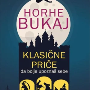 KLASIČNE PRIČE DA BOLJE UPOZNAŠ SEBE