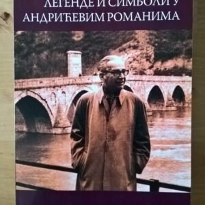 LEGENDE I SIMBOLI U ANDRIĆEVIM ROMANIMA