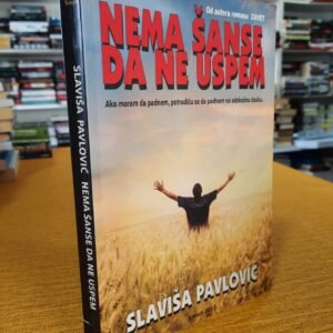 NEMA ŠANSE DA NE USPEM