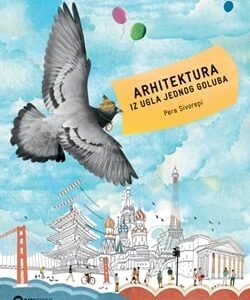 ARHITEKTURA  IZ UGLA JEDNOG GOLUBA