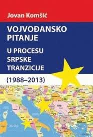 VOJVOĐANSKO PITANJE U PROCESU SRPSKE TRANZICIJE (1988-2013)