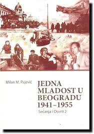 JEDNA MLADOST U BEOGRADU 1941-1945, SEĆANJA I OSVRTI-AKCIJA