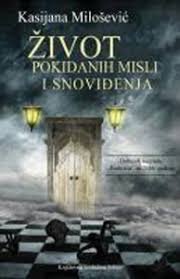 ŽIVOT POKIDANIH MISLI I SNOVIĐENJA-AKCIJA