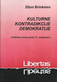 KULTURNE KONTRADIKCIJE DEMOKRATIJE (POLITIČKA MISAO POSLE 11. SEPTEMBRA)