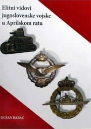 ELITNI VIDOVI JUGOSLOVENSKE VOSKE U APRILSKOM RATU