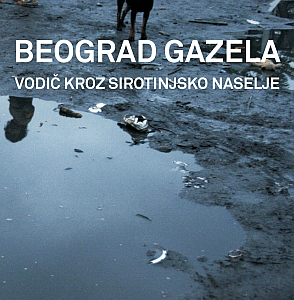 BEOGRAD GAZELA VODIČ KROZ SIROTINJSKO NASELJE
