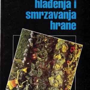 TEHNOLOGIJA HLAĐENJA I SMRZAVANJA HRANE