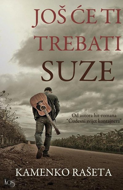 JOŠ ĆE TI TREBATI SUZE