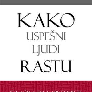 KAKO USPEŠNI LJUDI RASTU