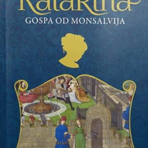 KATARINA 7-GOSPA OD MONSLAVIJA