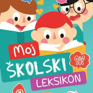 MOJ ŠKOLSKI LEKSIKON