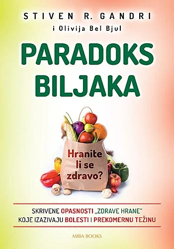 PARADOKS BILJAKA HRANITE LI SE ZDRAVO
