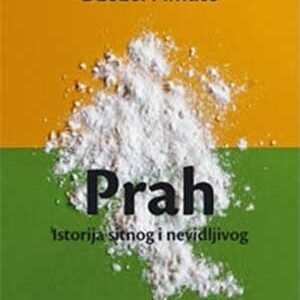 PRAH - ISTORIJA SITNOG I NEVIDLJIVOG