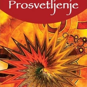 PROSVETLJENJE - ŠAMANSKI NAČIN ISCELJIVANJA