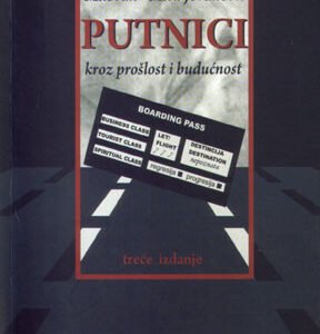 PUTNICI KROZ PROŠLOST I BUDUĆNOST